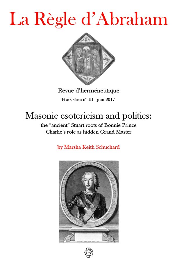 Masonic Esotericism and Politics — The “Ancient” Stuart Roots of Bonnie Prince Charlie’s Role as Hidden Grand Master