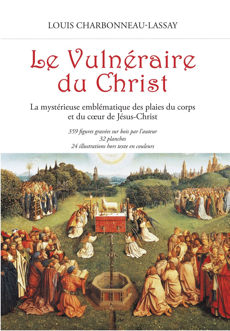 Le Vulnéraire du Christ — Deuxième édition, avant-propos de PierLuigi Zoccatelli, préface de Gauthier Pierozak
